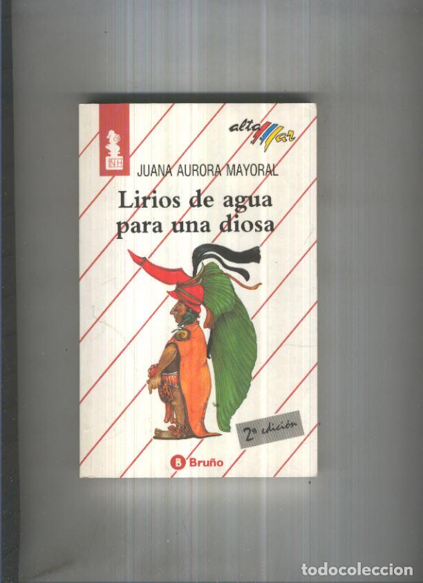 Libri di seconda mano: Coleccion Alta Mar numero 53: Lirios de agua para una diosa - Juana Aurora Mayoral