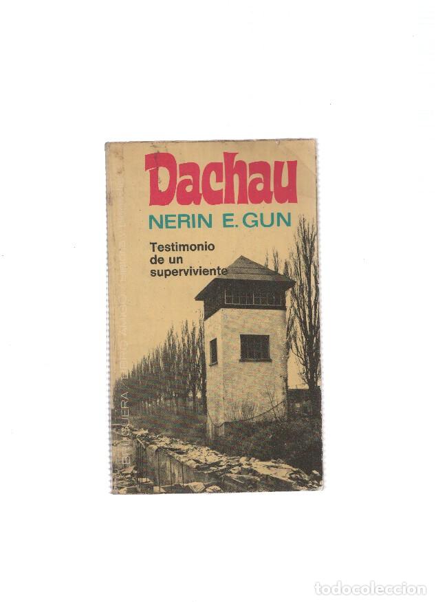 Libros: Libro amigo numero 255: Dachau, testimonio de un superviviente - Nerin E. Gun - Foto 1