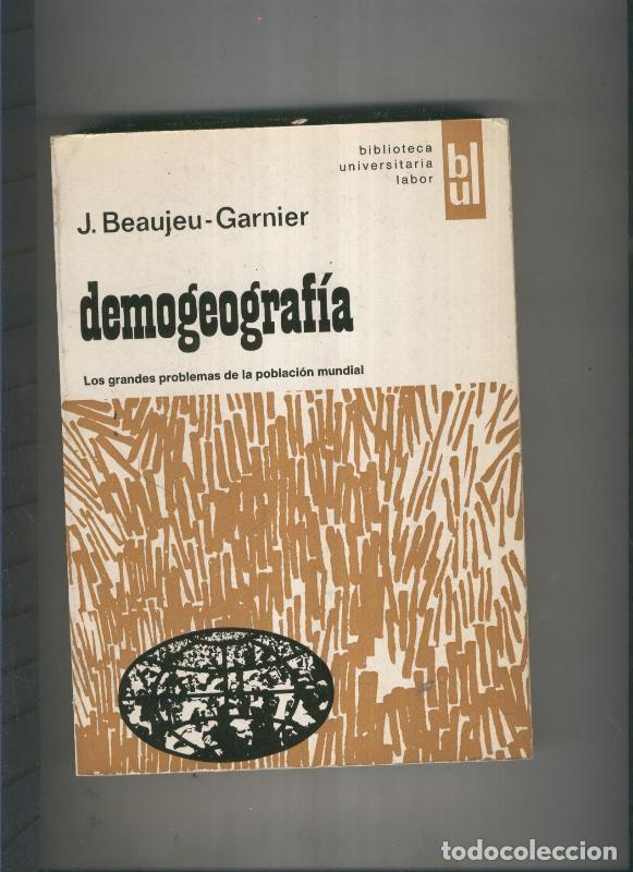 Libri di seconda mano: Demogeografia - J. Beaujeu