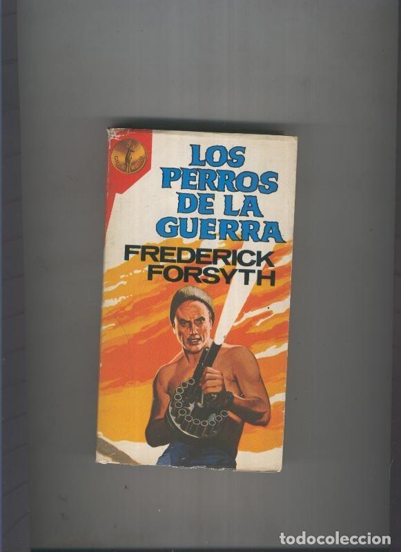 Libros: Los perros de la guerra - Frederick Forsyth - Foto 1