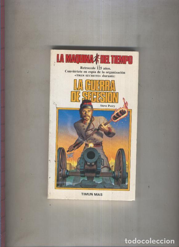 B&uuml;cher: La maquina del tiempo numero 05: La guerra de secesion - Steve Perry