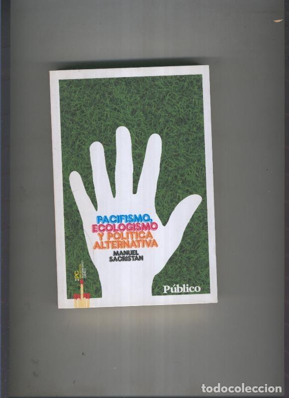 B&uuml;cher: Pacifismo, Ecologismo y Politica Alternativa - Manuel Sacristan