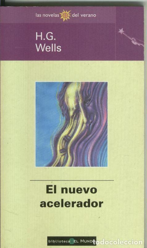 Libri di seconda mano: Las novelas del verano numero 33: El nuevo acelerador - H.G.Weills