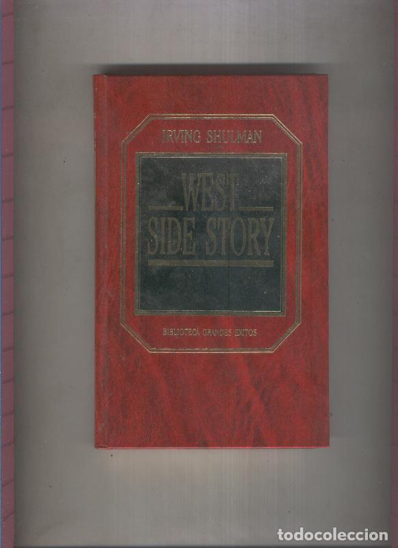 Libros: Biblioteca Grandes Exitos numero 058: West Side Story - Irving Shulman