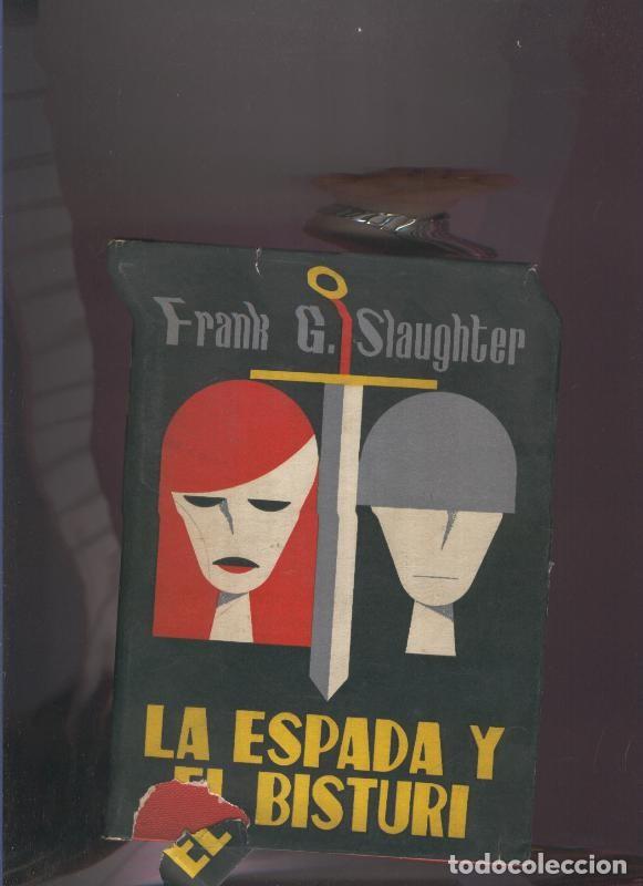 Libros: La espada y el bisturi - Frank G. Slaughter - Foto 1