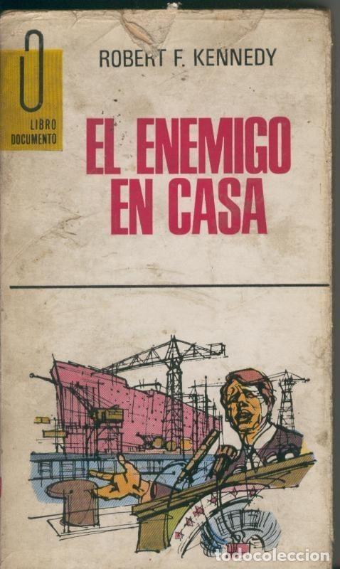 Libros: Libro documento: El enemigo en casa - Robert F. Kennedy - Foto 1