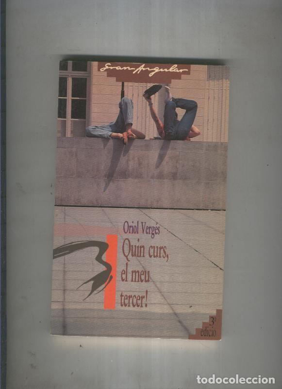 Libros: Quin curs, el meu tercer - Oriol Verges