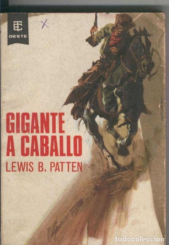 Libri di seconda mano: Coleccion Oeste numero 305: Gigante a caballo - Lewis B. Patten