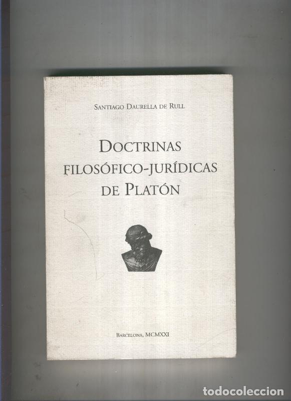 Libros: Doctrinas Filosofico-Juridicas de Platon - Santiago Daurella de Rull