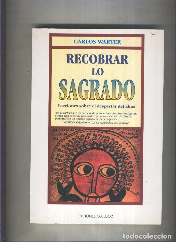 Libri di seconda mano: La lampara de Psiquer: Recobrar lo Sagrado - Carlos Warter