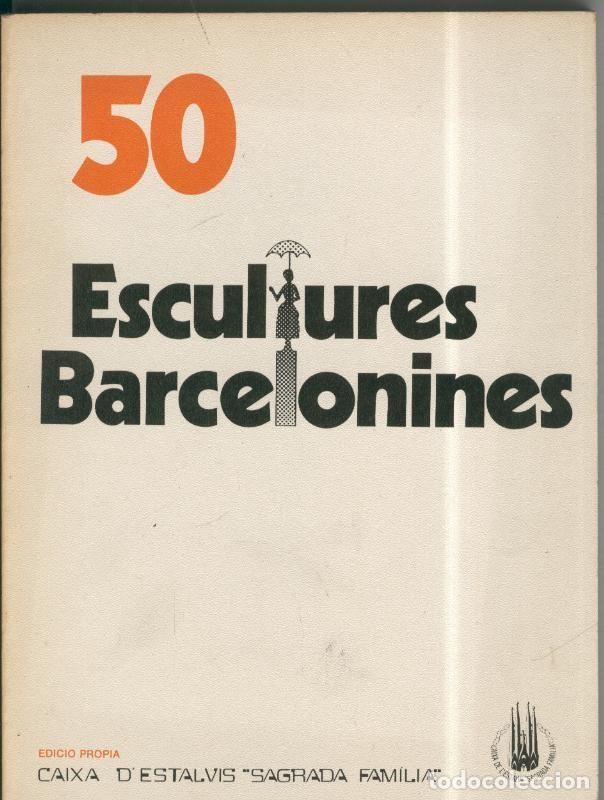 Libros: 50 Escultures Barcelonines - Pere Catala i Roca - Foto 1