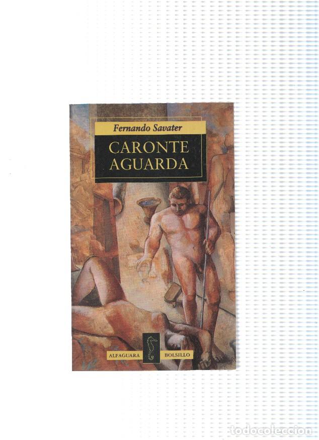 Libros: Caronte aguarda - Fernando Savater - Foto 1
