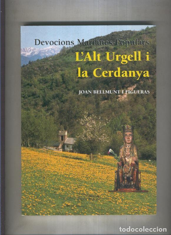 Libri di seconda mano: Devocions Marianes Populars numero 11: L, Alt Urgell i la Cerdanya - Joan Bellmunt i Figueras