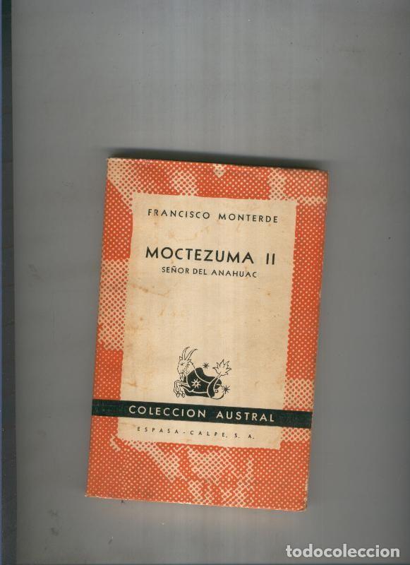 Libros: Moctezuma II Se&ntilde;or del Anahuac - Francisco Monterde - Foto 1