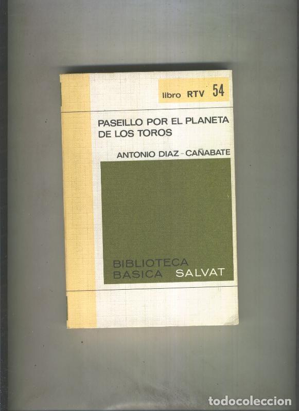Libros: Biblioteca Basica libro RTV numero 054: Paseillo por el planeta de los toros - Antonio Diaz Ca&ntilde;abate