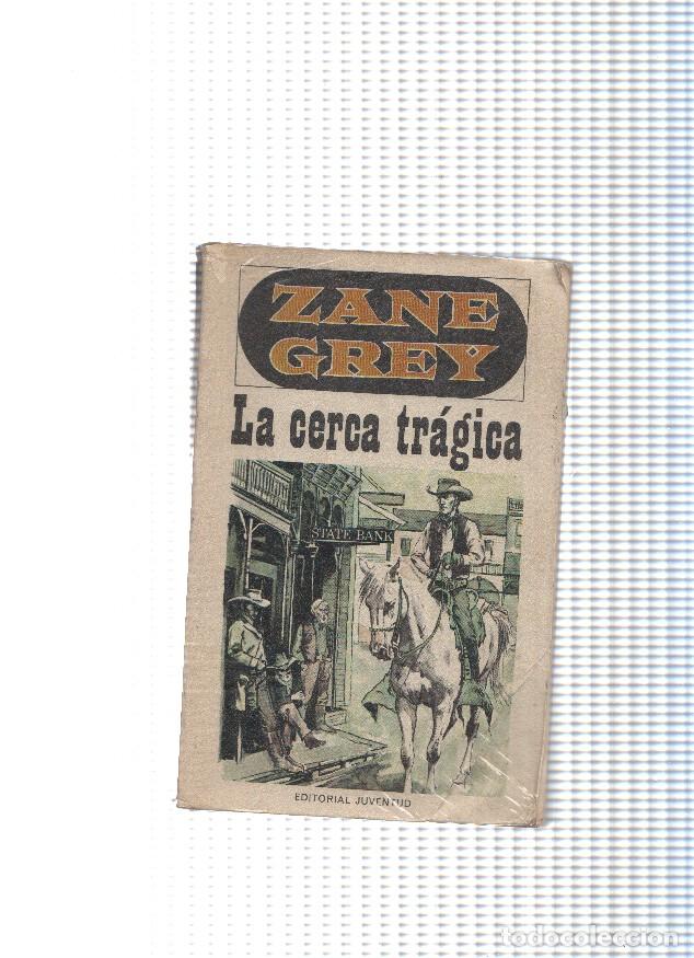 Libros: La cerca tragica - Zane Grey - Foto 1