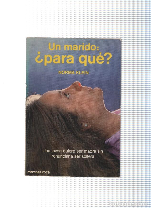 Libros: Un marido, para que - Norma Klein - Foto 1