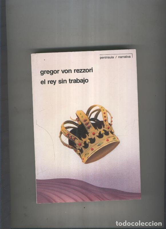 Libros: El rey sin trabajo - Gregor von rezzori