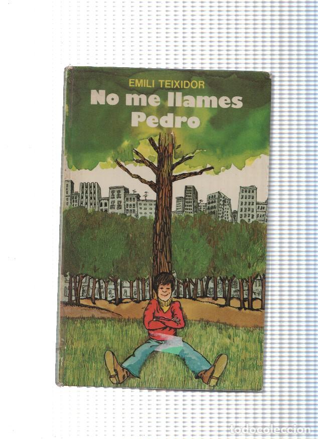 Libros: No me llames Pedro - Emili Teixidor - Foto 1