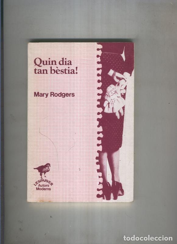 Libros: Quin dia tan bestia - Mary Rodgers
