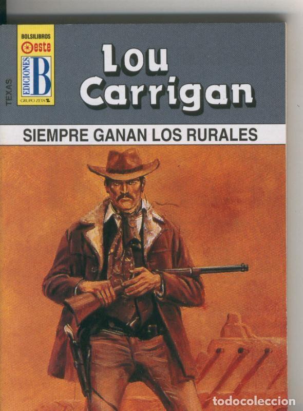 Libri di seconda mano: Texas numero 03 Siempre ganan los rurales - Lou Carrigan