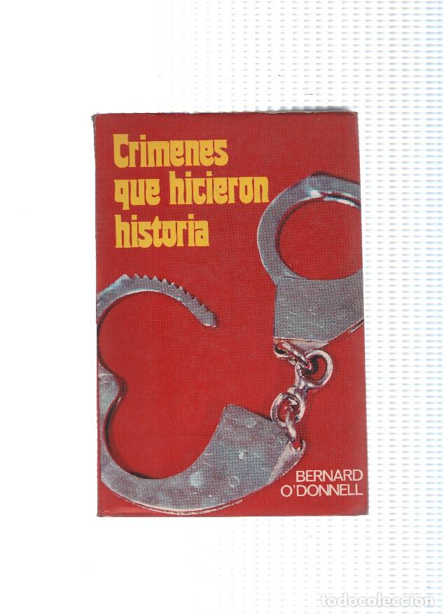 Libri di seconda mano: Crimenes que hicieron historia - Bernard O Donell