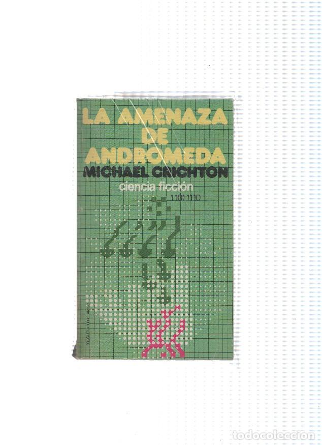 Livres: LIbro amigo numero 206: La amenaza de Andromeda - Michael Crichton