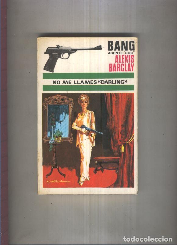 Libri di seconda mano: Bang Agente OOO numero 12: No me llames Darling - Alexis Barclay