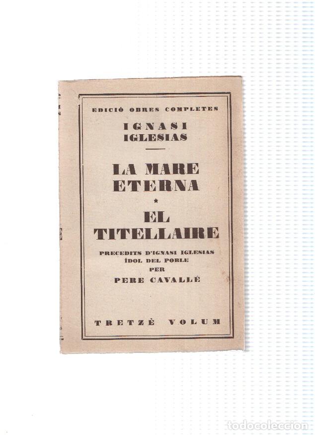Libros: Obres completes numero 13: La mare eterna. El titellaire - Ignasi Iglesias