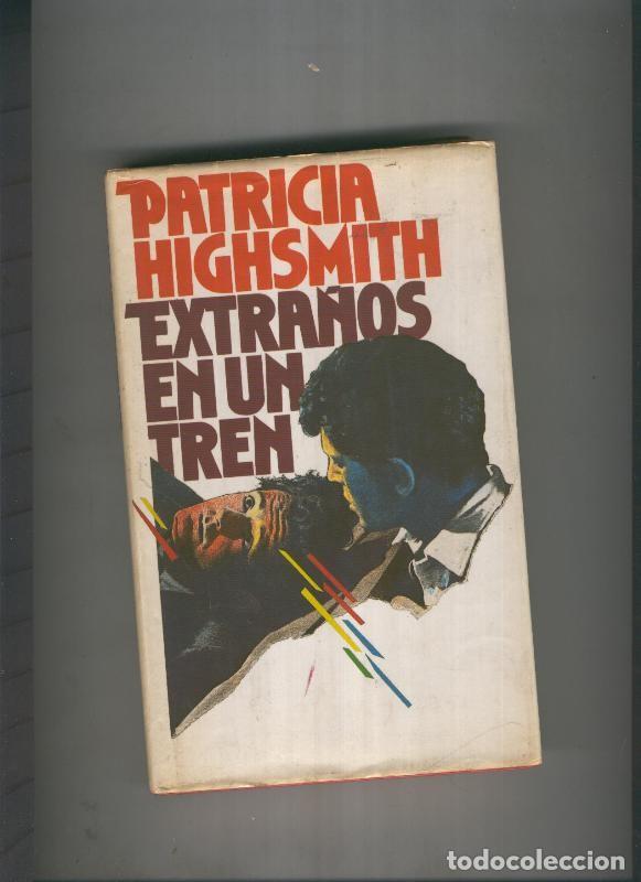 Libros: Extra&ntilde;os en un tren - Patricia Highsmith - Foto 1