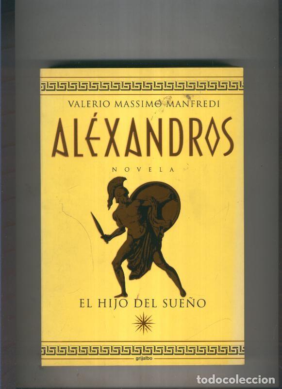 Libri di seconda mano: Alexandros: El hijo del sue&ntilde;o - Valerio Massimo Manfredi