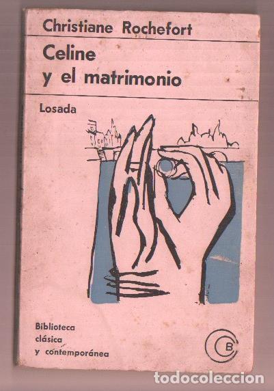 Libri di seconda mano: Celine y el matrimonio - Christiane Rochefort
