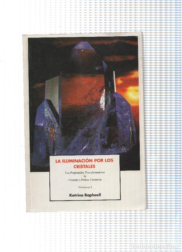 B&uuml;cher: La iluminacion por los cristales Volumen I - Katrina Raphaell