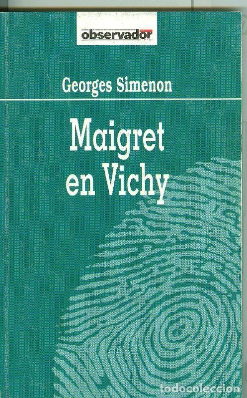 Libri di seconda mano: El Observador numero 011: Maigret en Vichy - Georges Simenon