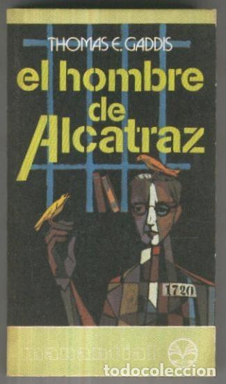 Libri di seconda mano: Manantial numero 032: El hombre de Alcatraz - Thomas E. Gaddis
