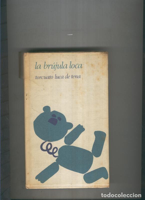 Libros: La brujula loca - Torcuato Luca de Tena - Foto 1
