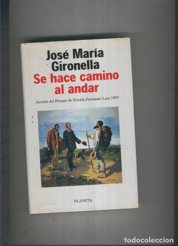 Libri di seconda mano: Se hace camino al andar - Jose Maria Gironella