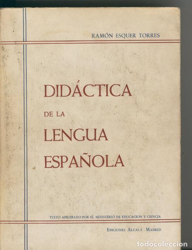 Libri di seconda mano: Didactica de la lengua espa&ntilde;ola - Ramon Esquer Torres
