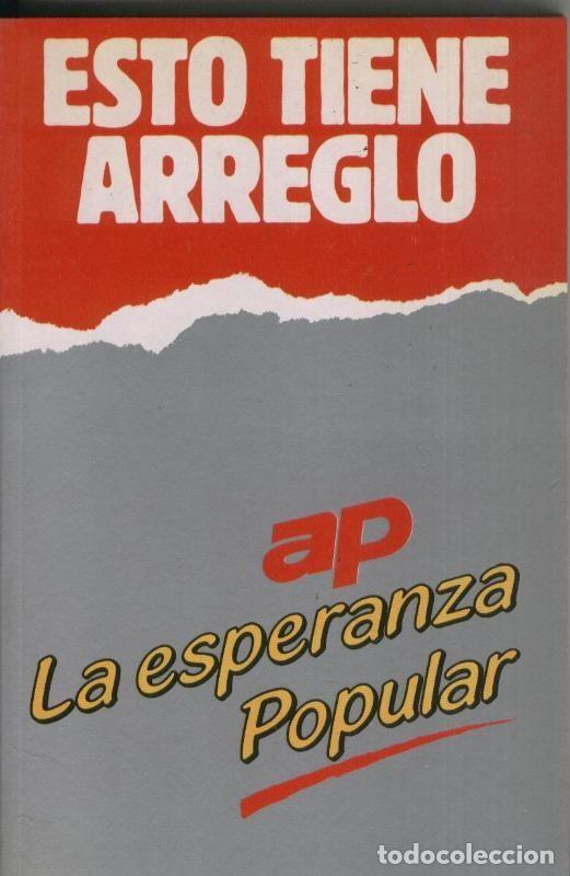 Libros: Esto tiene arreglo: AP la esperanza popular - Varios - Foto 1