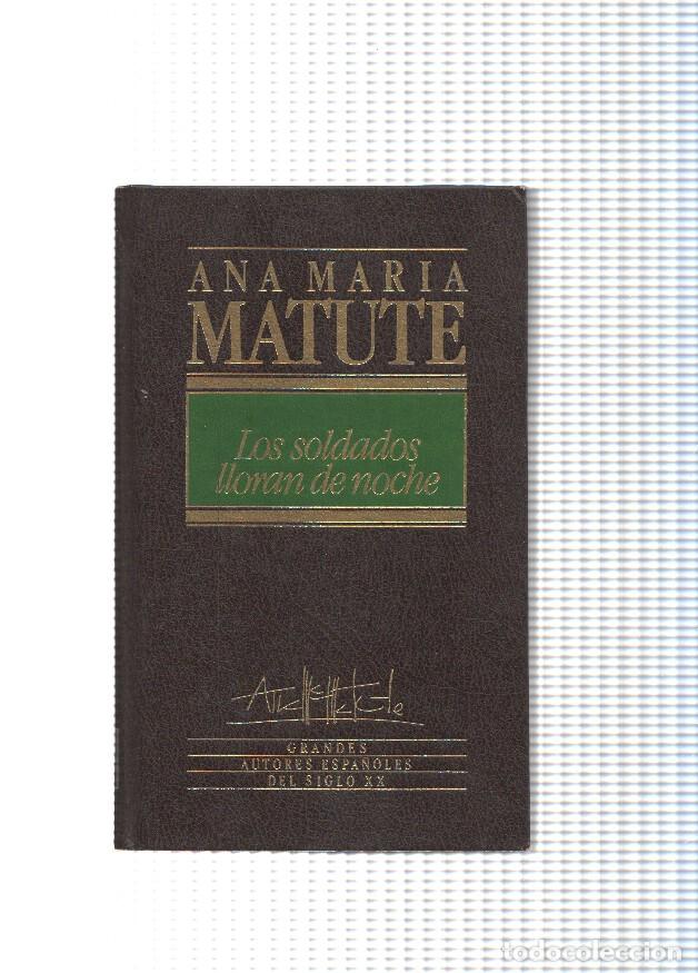 Libri di seconda mano: Los soldados lloran de noche - Ana Maria Matute