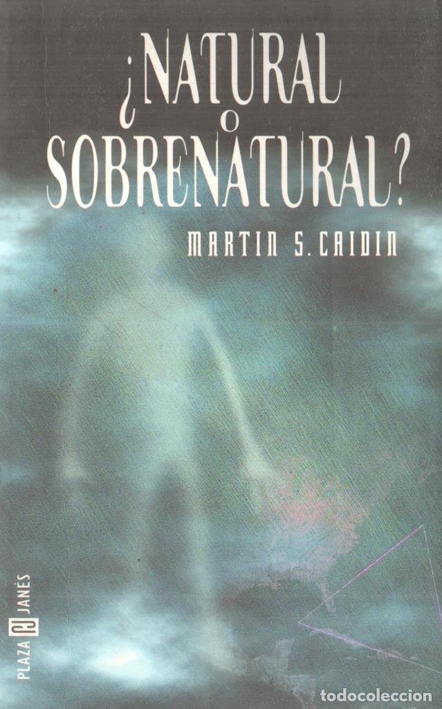 Libri di seconda mano: Natural o sobrenatural - Martin S. Caidin