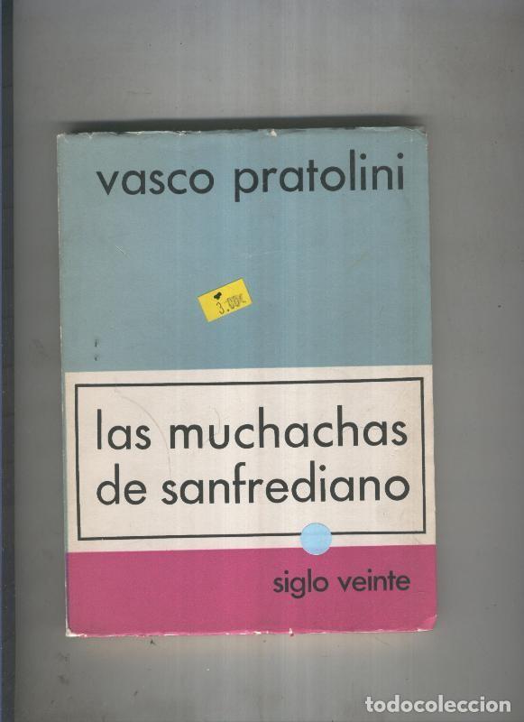 B&uuml;cher: Las muchachas de sanfrediano - Vasco Pratolini