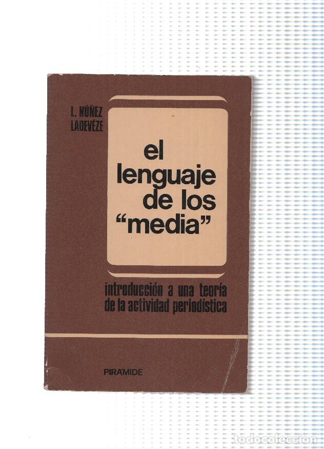 Libri di seconda mano: El lenguaje de los media - L. Nu&ntilde;ez Ladeveze