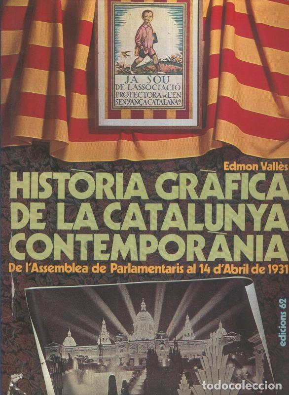 B&uuml;cher: Historia Grafica de la Catalunya Contemporanea - Edmon Valles