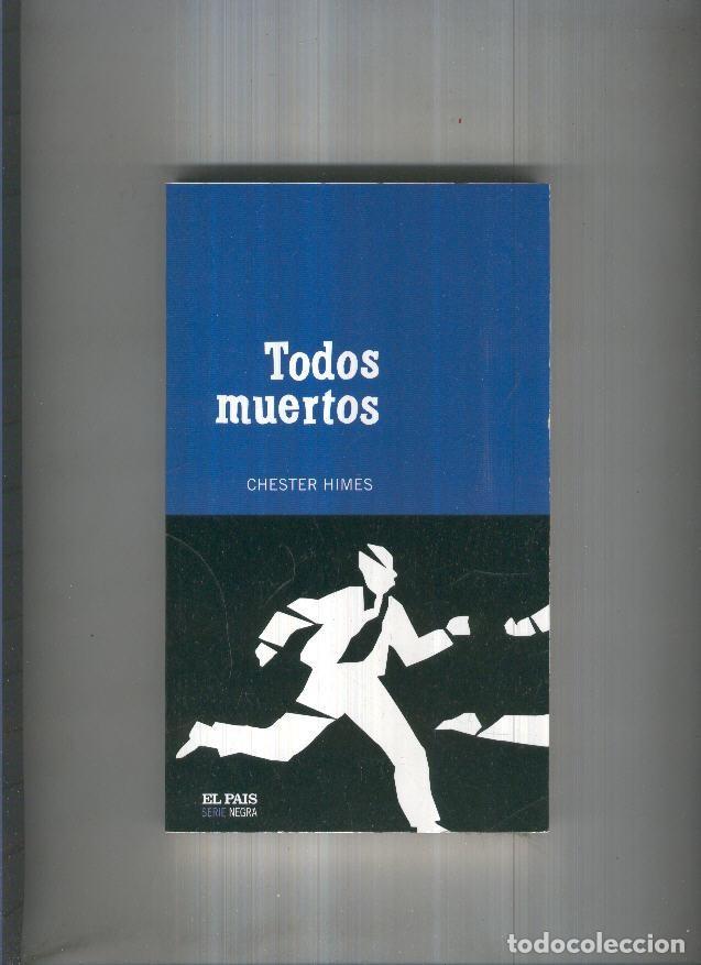 Libros: Todos muertos - Chester Himes - Foto 1