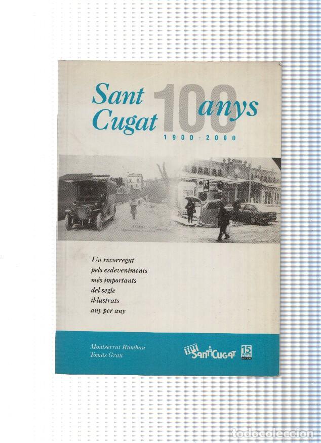 Libros: Sant Cugat 100 anys - varios - Foto 1