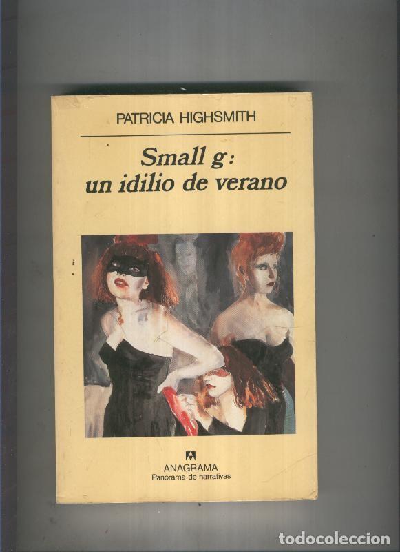 Libros: Small g: Un idilio de verano - Patricia Highsmith - Foto 1