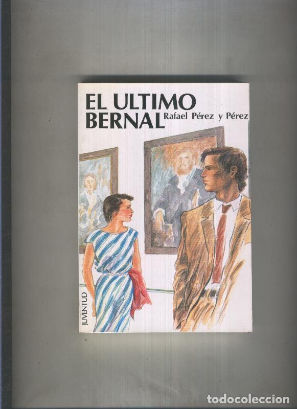 Libros: El ultimo Bernal - Rafael Perez y Perez - Foto 1