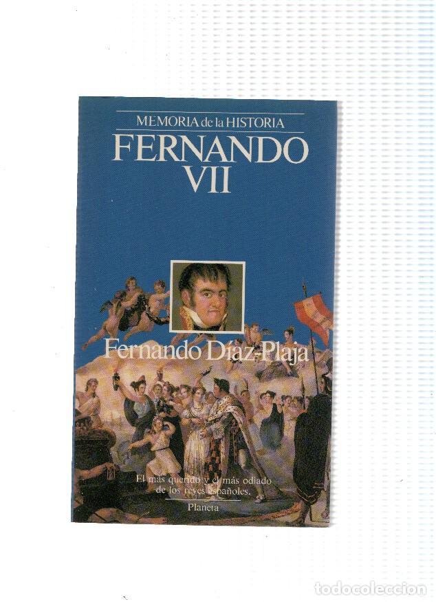 B&uuml;cher: Memoria de la historia: Fernando VII - Fernando Diaz-Plaja