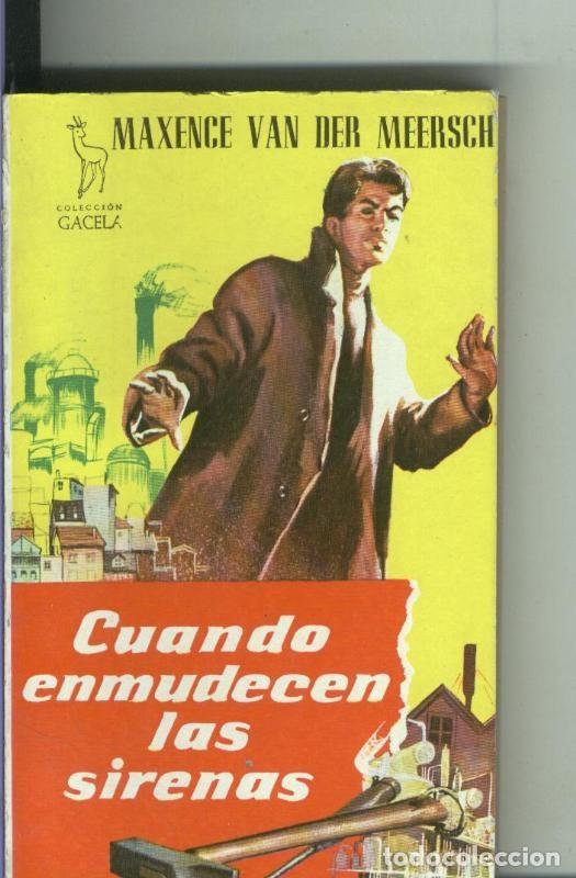 Libros: Coleccion Gacela: Cuando enmudecen las sirenas - Maxence Van Der Meersch